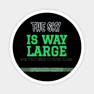 The sky is way large Magnet